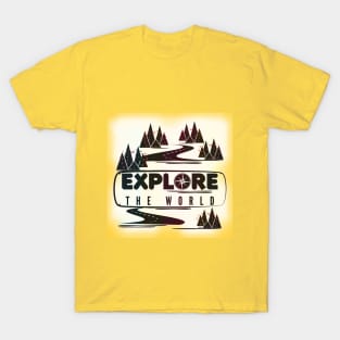 Explore the world T-Shirt